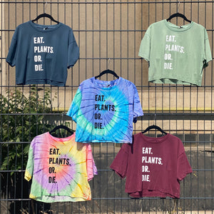 EAT PLANTS OR DIE -crop top- [organic & fairwear]